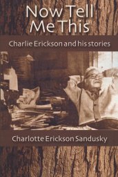 Now Tell Me This--- Charlotte Erickson Sandusky