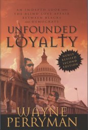Unfounded Loyalty--- Wayne Perryman