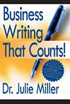 Business Writing That Counts!--- Dr. Julie Miller