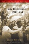 My Impossible Dream--- Chuck Randall as told to Barbara Kindness